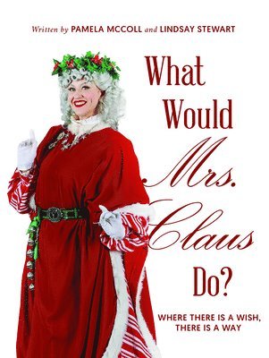 bokomslag What Would Mrs. Claus Do?