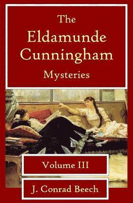 The Eldamunde Cunningham Mysteries Vol 3 1