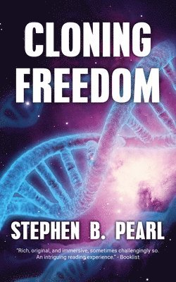 Stephen B Pearl - Cloning Freedom, Häftad