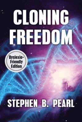 Stephen B Pearl - Cloning Freedom, Häftad