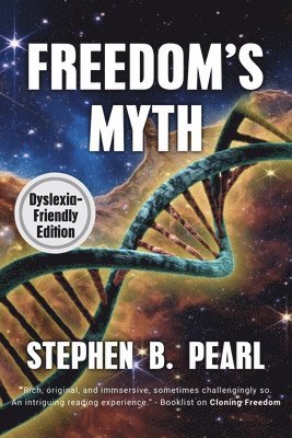 Stephen B Pearl - Freedom's Myth (dyslexia-formatted edition), Häftad