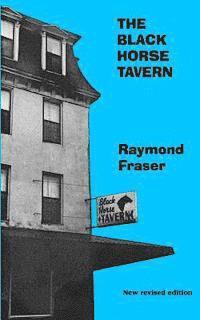 bokomslag The Black Horse Tavern: New revised edition with an Introduction by the author