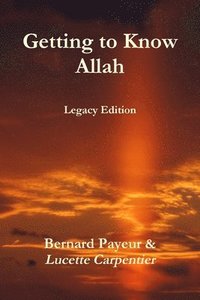 bokomslag Getting to Know Allah - Legacy Edition