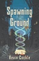 Kevin Cockle - Spawning Ground, Häftad