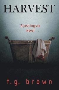 bokomslag Harvest: A Josh Ingram Novel