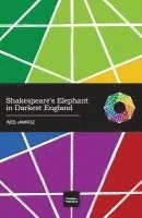 bokomslag Shakespeare's Elephant in Darkest England