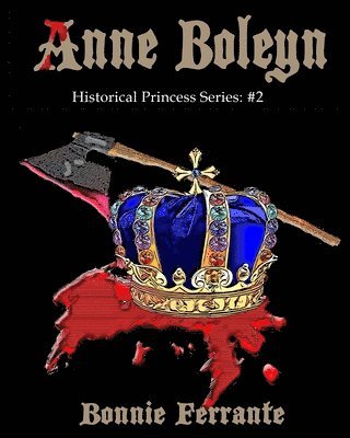 Anne Boleyn Historical Princess Series: #2 1