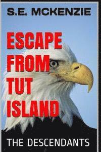 bokomslag Escape from Tut Island: The Descendants