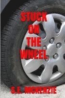 bokomslag Stuck On The Wheel: Because True Life Is Round