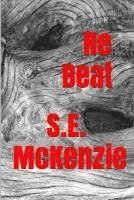 bokomslag ReBeat: Because The Beat Must Pound