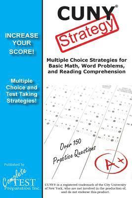 CUNY Strategy: Winning multiple choice strategies for the CUNY Assessment Test 1