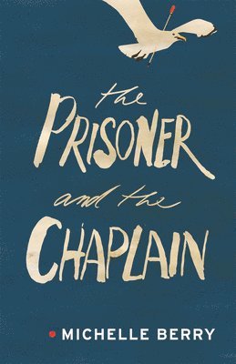 Michelle Berry - Prisoner and the Chaplain, Häftad