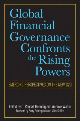 Global Financial Governance Confronts the Rising Powers 1