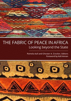 Pamela Aall, Chester A. Crocker - Fabric of Peace in Africa, Häftad