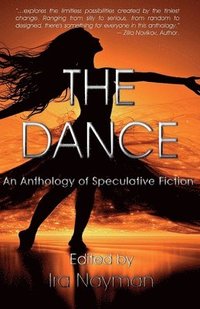 bokomslag The Dance: An Anthology of Speculative Fiction
