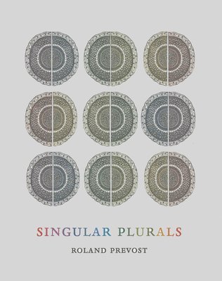 Roland Prevost - Singular Plurals, Häftad