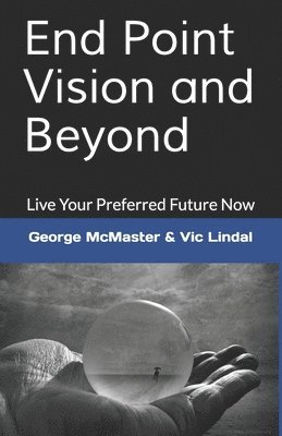 End Point Vision and Beyond 1