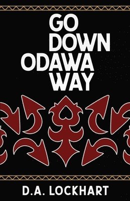 Daniel Lockhart - Go Down Odawa Way, Häftad