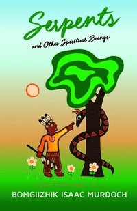 bokomslag Serpents and Other Spiritual Beings