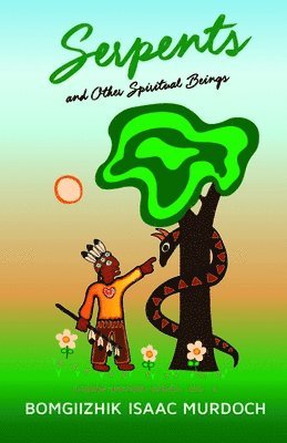 bokomslag Serpents and Other Spiritual Beings