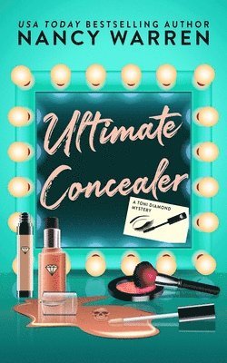 Nancy Warren - Ultimate Concealer, A Toni Diamond Mystery, Häftad