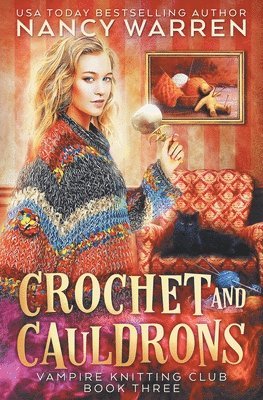 bokomslag Crochet and Cauldrons: A paranormal cozy mystery
