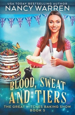 Blood, Sweat and Tiers: A paranormal culinary cozy mystery 1