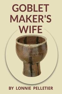 bokomslag Goblet Maker's Wife
