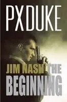 P X Duke - Jim Nash The Beginning, Häftad. Tillgänglighet: Lägg i varukorg