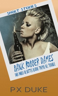 Bank Robber Dames 1