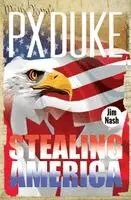 P X Duke - Stealing America, Häftad. Tillgänglighet: Lägg i varukorg