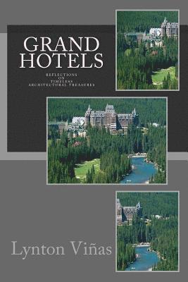 Grand Hotels: Reflections on Timeless Architectural Treasures 1