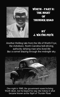 Wayne Frye - Worth - Part 2: The Night of Thunder Road, Häftad