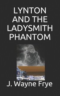 bokomslag Lynton and the Ladysmith Phantom