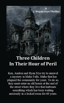 Three Children in Their Hour of Peril