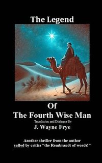 bokomslag Legend Of the Fourth Wise Man