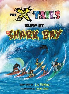 L A Fielding, L. A. Fielding, L.A. Fielding - X-tails Surf at Shark Bay, Inbunden