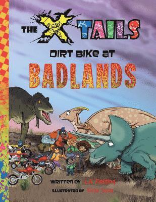 The X-tails Dirt Bike at Badlands 1