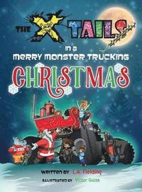 bokomslag The X-tails in a Merry Monster Trucking Christmas