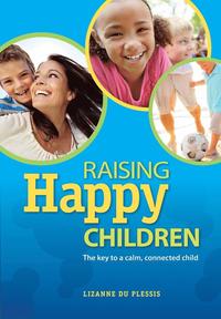 bokomslag Raising happy children