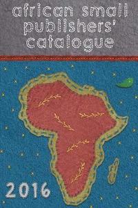 bokomslag African small publishers catalogue 2016