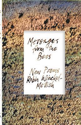 Robin Winckel-Mellish - Messages from bees, Häftad