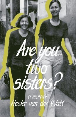 Are you two sisters? 1