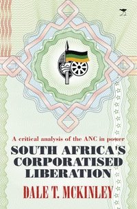 bokomslag South Africa's corporatised liberation
