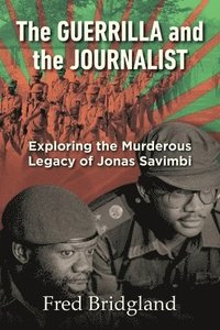 bokomslag The Guerrilla and the Journalist