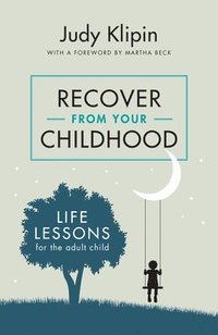 bokomslag Recover from your Childhood