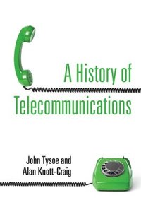 bokomslag A History of Telecommunications
