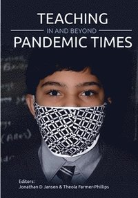 bokomslag Teaching In and Beyond Pandemic Times