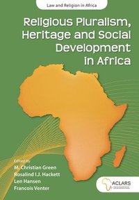 bokomslag Religious Pluralism, Heritage And Social Development In Africa