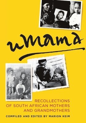 Marion Keim - uMama: Recollections of South African Mothers and Grandmothers, Häftad